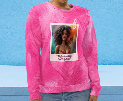 Hot pink women’s unfortunately, can’t relate doll sweatshirt.